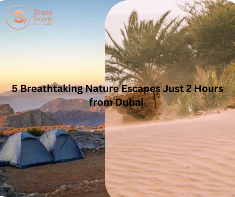 Top 5 Stunning Nature Escapes Just 2 Hours from Dubai for Nature Lovers